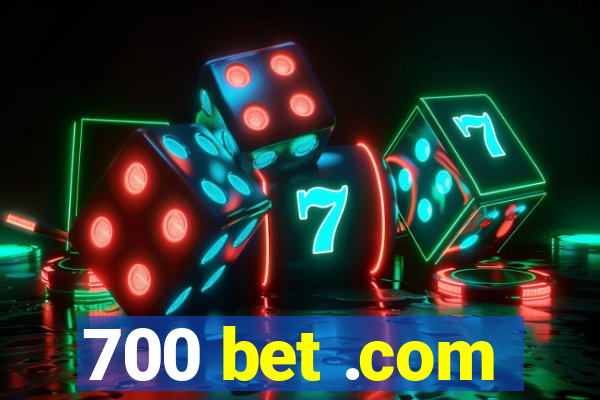 700 bet .com